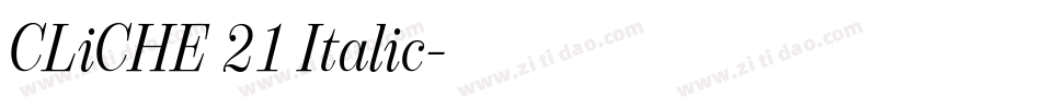 CLiCHE 21 Italic字体转换